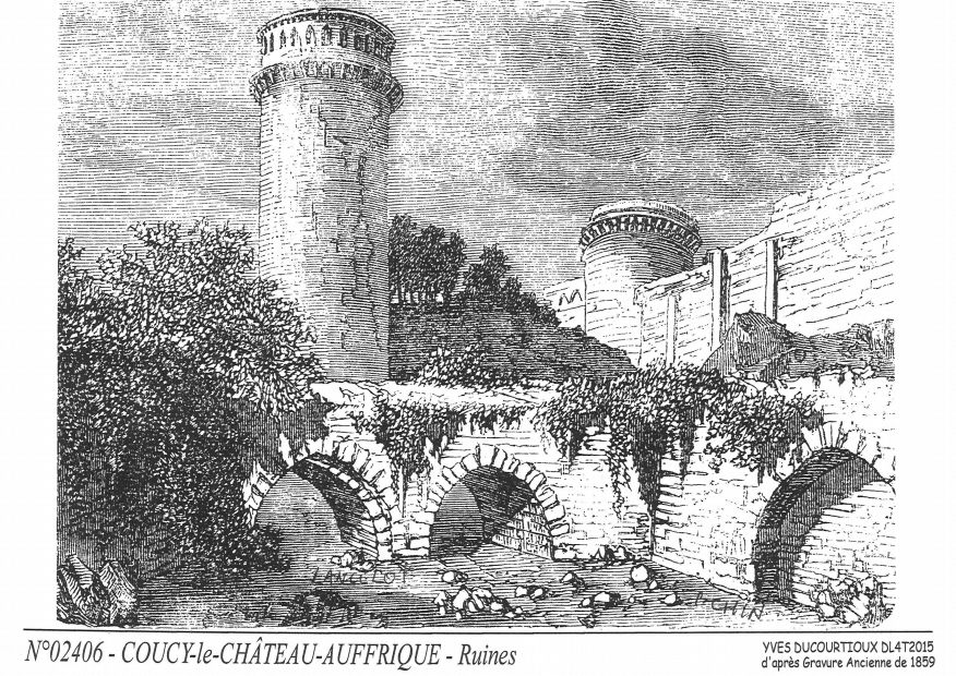 N 02406 - COUCY LE CHATEAU AUFFRIQUE - ruines (d'aprs gravure ancienne)